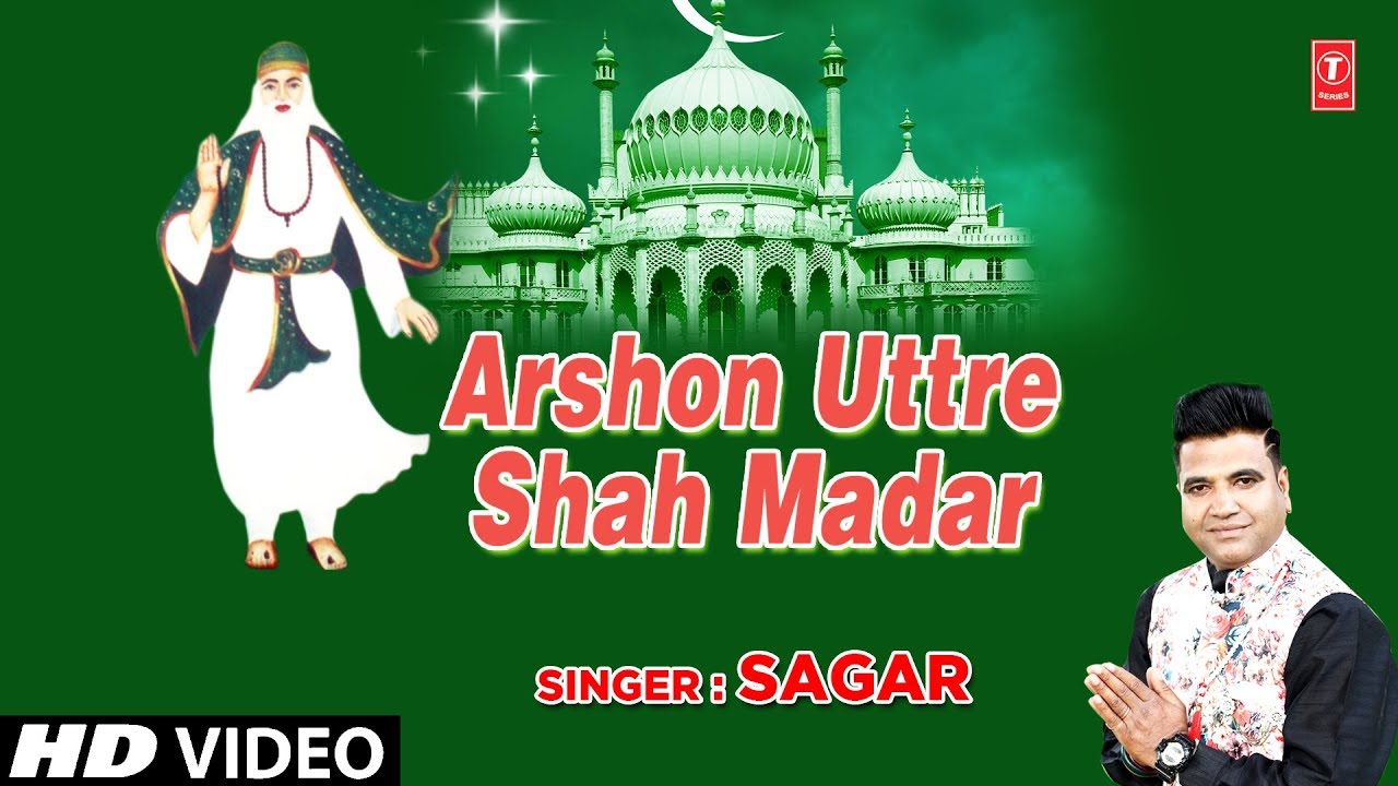      ARSHON UTTRE SHAH MADAR HD Video  SAGAR  T Series Islamic Music