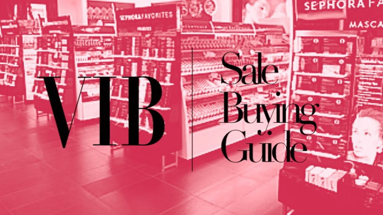 Sephora April VIB Sale Buying Recommendations