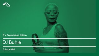 The Anjunadeep Edition 488 with DJ Buhle