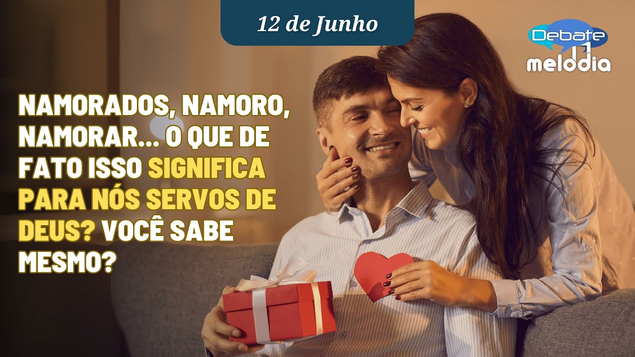 Namorados, namoro, namorar... O QUE DE FATO ISSO SIGNIFICA PARA NÓS ...