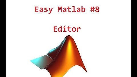 Easy Matlab #8 - Editor