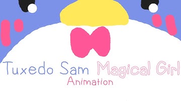 tuxedo sam magical girl | animation