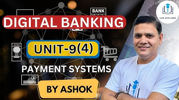 CAIIB WITH ASHOK DIGITAL BANKING MODULE D CHAPTER 9 PART IV