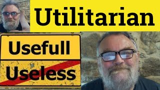 Utilitarian Meaning - Utilitarianism Definition - Utilitarian Examples Utilitarian Utilitarianism
