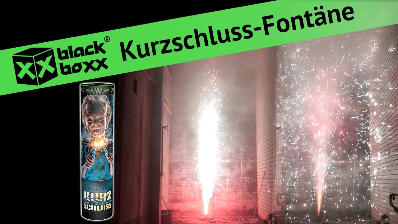 Blackboxx - Kurzschluss Fontäne