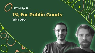 S4 - Ep. 18 1% for Public Goods w. Obol