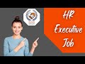 Hr executive  job opening in ahmedabad new job