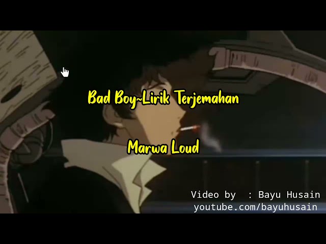 Marwa Loud-Bad Boy | Lirik dan terjemahan Bahasa Indonesia class=