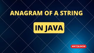 Anagram of Strings in Java | Java Interview Questions