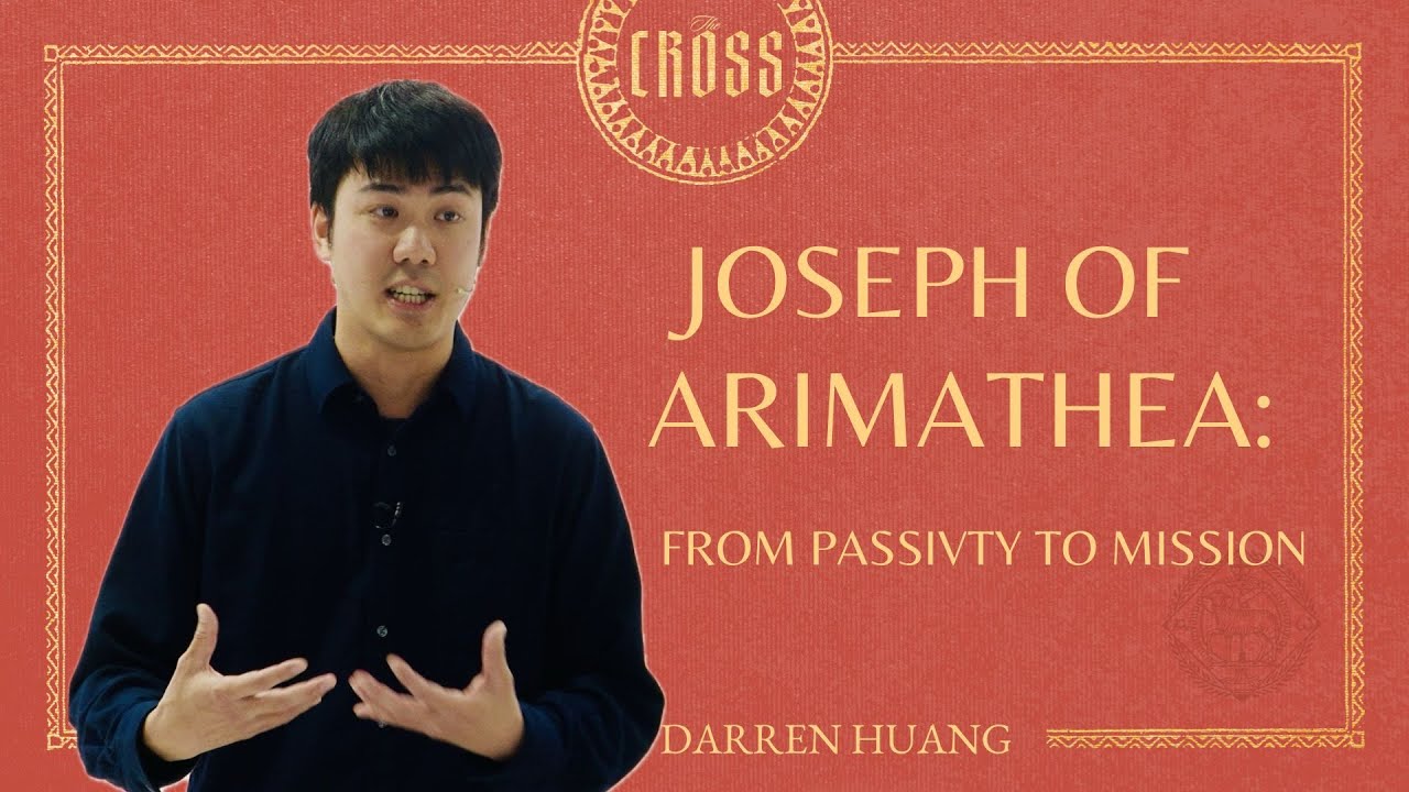 Joseph of Arimathea : From Passivity to Mission | January 26 Sermon ...