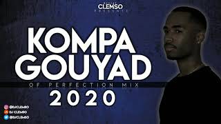 Download Lagu DJ CLEMSO - Kompa Gouyad Of Perfection Mix 2020 MP3