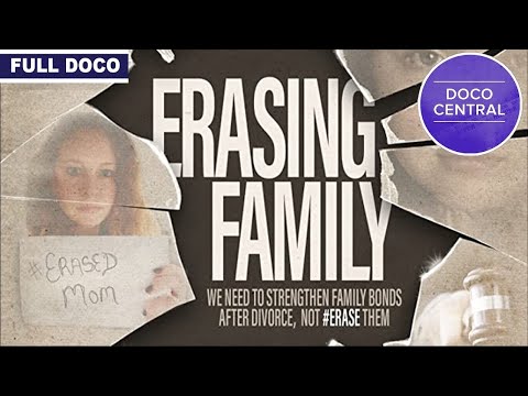 Erasing Family (2020) | Parental Alienation documentary, | US Divorce Court System