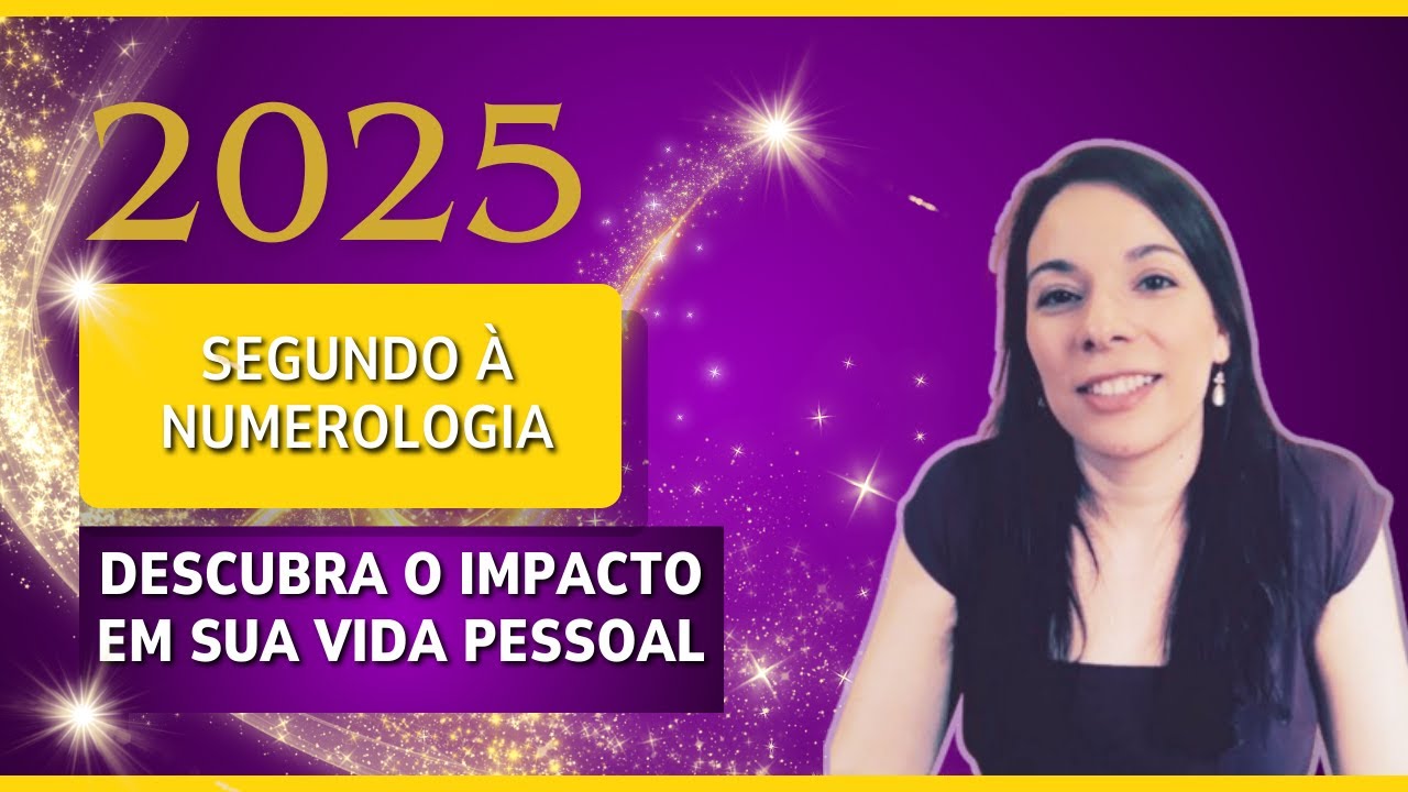 PREVISÕES PARA 2025 | NUMEROLOGIA Influências e Oportunidades de um Ano ...