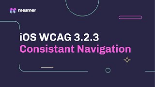 How to fix iOS WCAG 3.2.3 Consistent Navigation Accessibility Violations