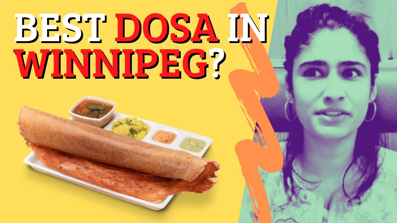 Southern Spices Best SouthIndian Food In Winnipeg, Canada? YouTube