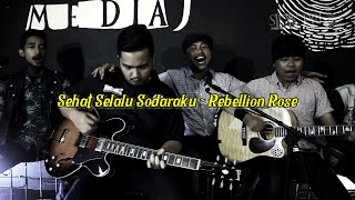 Story WA 30 Detik || Sehat Selalu Sodaraku - Rebellion Rose