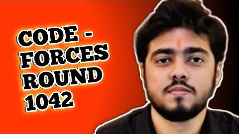 CODEFORCES ROUND 1042 (DIV. 3)