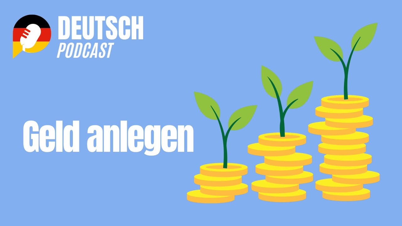 Geld anlegen (Deutsch lernen mit Wortschatz)