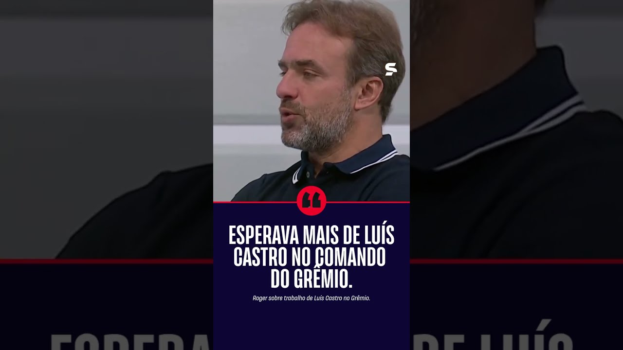 ROGER FLORES: "ESPERAVA MAIS DE LUÍS CASTRO NO GRÊMIO" | #shorts | sportv