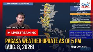 PAGASA weather update as of 5 PM (Aug. 8, 2026) | GMA News - Replay