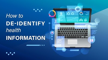 How to de-identify protected health information (PHI)