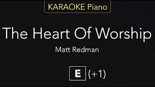 Video thumbnail of "The Heart Of Worship - Matt Redman (KARAOKE Piano) [E]"