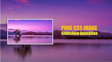 Pure CSS Image Slideshow Animation