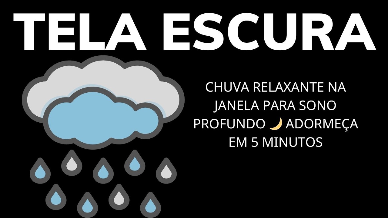 Chuva Relaxante na Janela para SONO PROFUNDO 🌙 Adormeça em 5 Minutos | Tela Escura 11 Horas