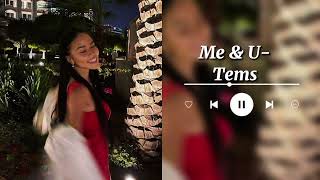 Me & U - Tems(Sped Up)
