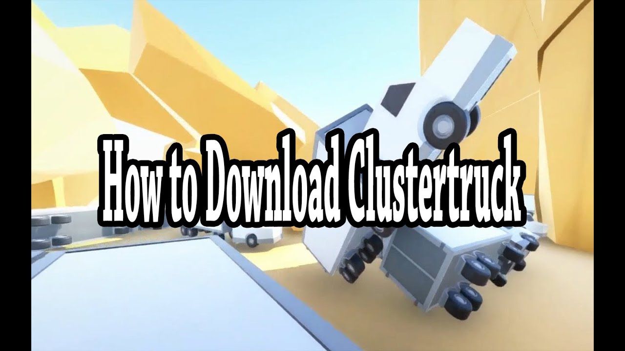 SCARICARE CLUSTERTRUCK