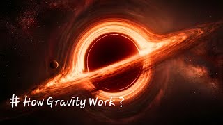 The Universe’s Biggest Mystery: How Gravity Actually Works
