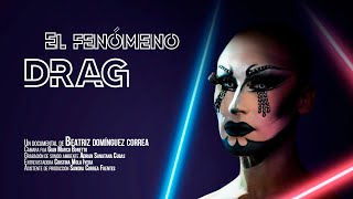 EL FENÓMENO DRAG (DOCUMENTAL)