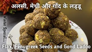 अलस मथ गद व सख मव क लडड Flaxseed Fenugreek Gond And Dry Fruits Ladoo Dry Fruits Laddu