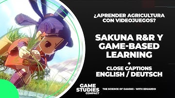 Game Studies, Sakuna, Game Based Learning | Harvesting Lessons? | Case Study | English Subs