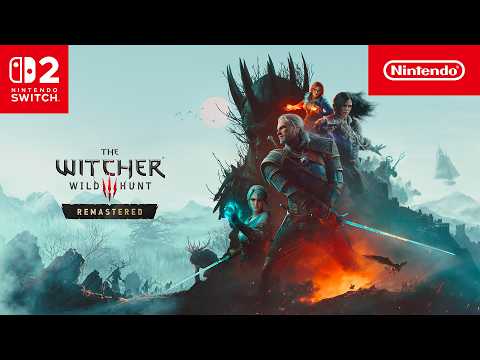 The Witcher 3: Wild Hunt — Remastered – ¡Ya está disponible! (Nintendo Switch 2)