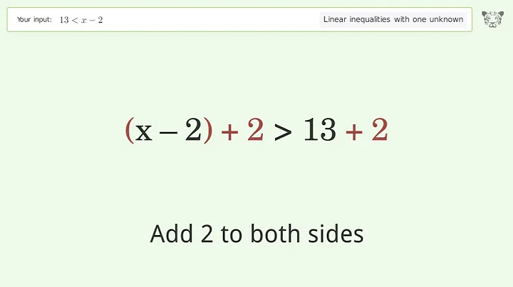 Solving Linear Inequalities: 13 is Smaller Than x-2