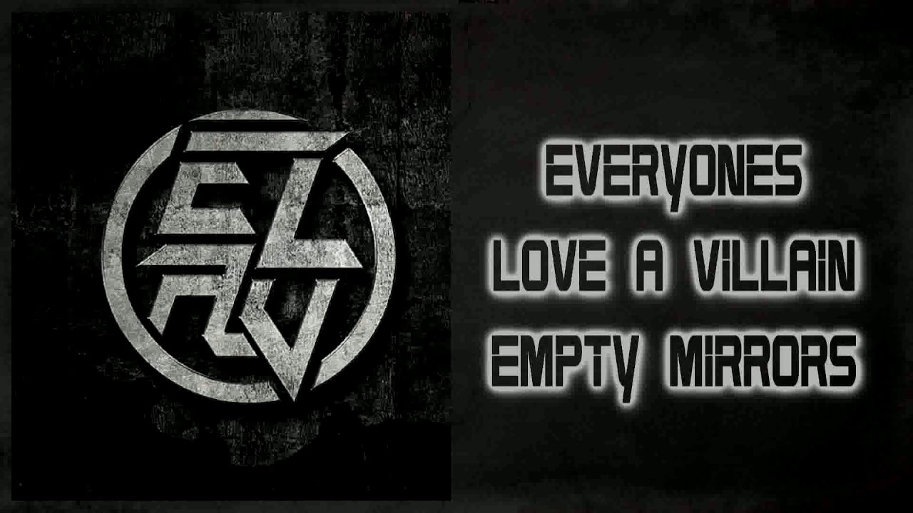 Everyone Loves A Villain - Empty Mirrors [Lyrics on screen] - YouTube