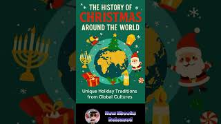 The History of Christmas Around the World 12 Unique Holiday Traditions from Global Cultures