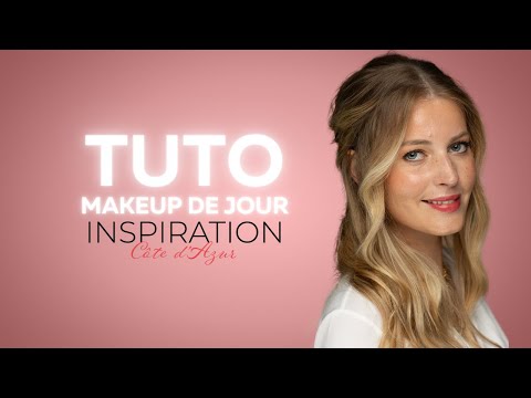 Tuto makeup jour look INSPIRATION CÔTE D'AZURE