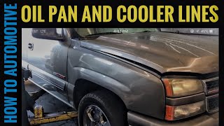 How To Replace The Oil Pan Gasket And Oil Cooler Lines On A Chevy Silverado/GMC, Tahoe/Suburban 6.0L 6 Replace With