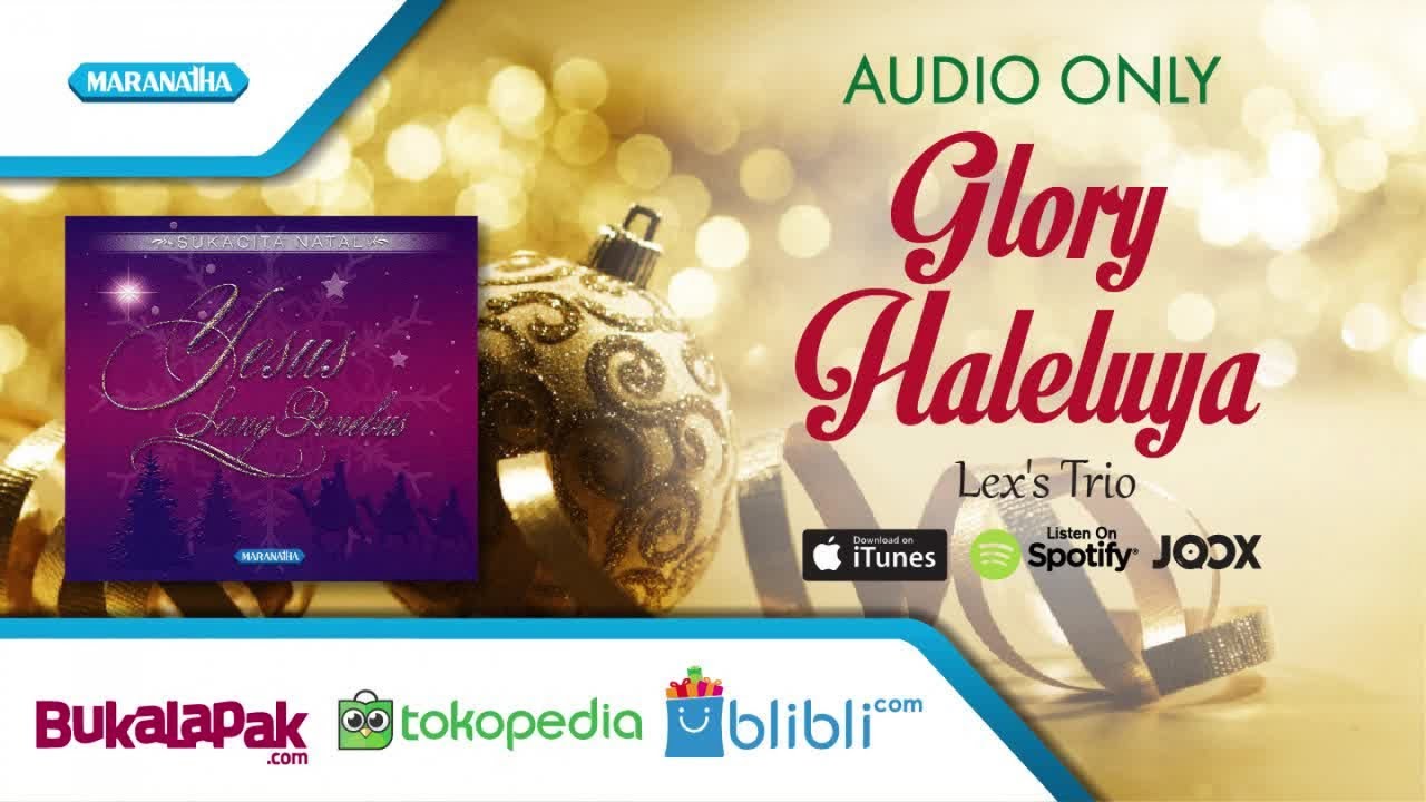 Glory Haleluya - LAgu Natal - Lex's Trio (Audio)