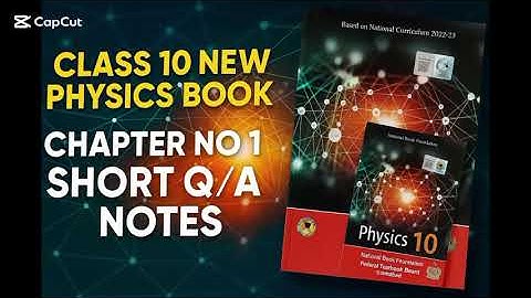 Class 10 | new physics | chapter 1| short question answer | easy NOTES | NBF