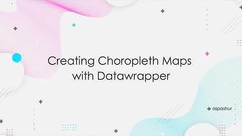 Creating Cholopleth Maps with Data Wrapper