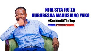 Njia Sita (6) Za Kuboresha Mahusiano Yako  - Joel Nanauka