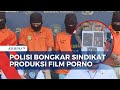 Fakta Terkait Kasus Produksi Film Porno di Jaksel, Ternyata Sindikat Sudah Produksi 120 Film Porno!