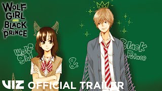 Official Manga Trailer | Wolf Girl and Black Prince | VIZ