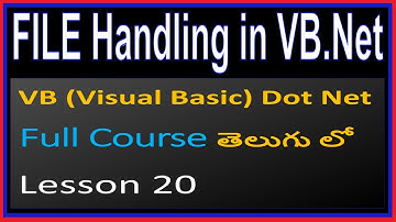 File Handling in VB.Net  - VB .Net Full Course in Telugu-Lesson-20