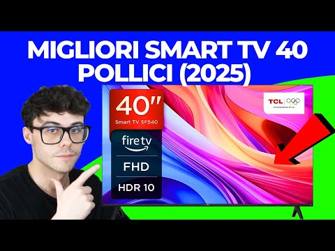 SMART TV 40 POLLICI - LE MIGLIORI DA ECONOMICO A FASCIA ALTA 2025 ( hisense, tcl )