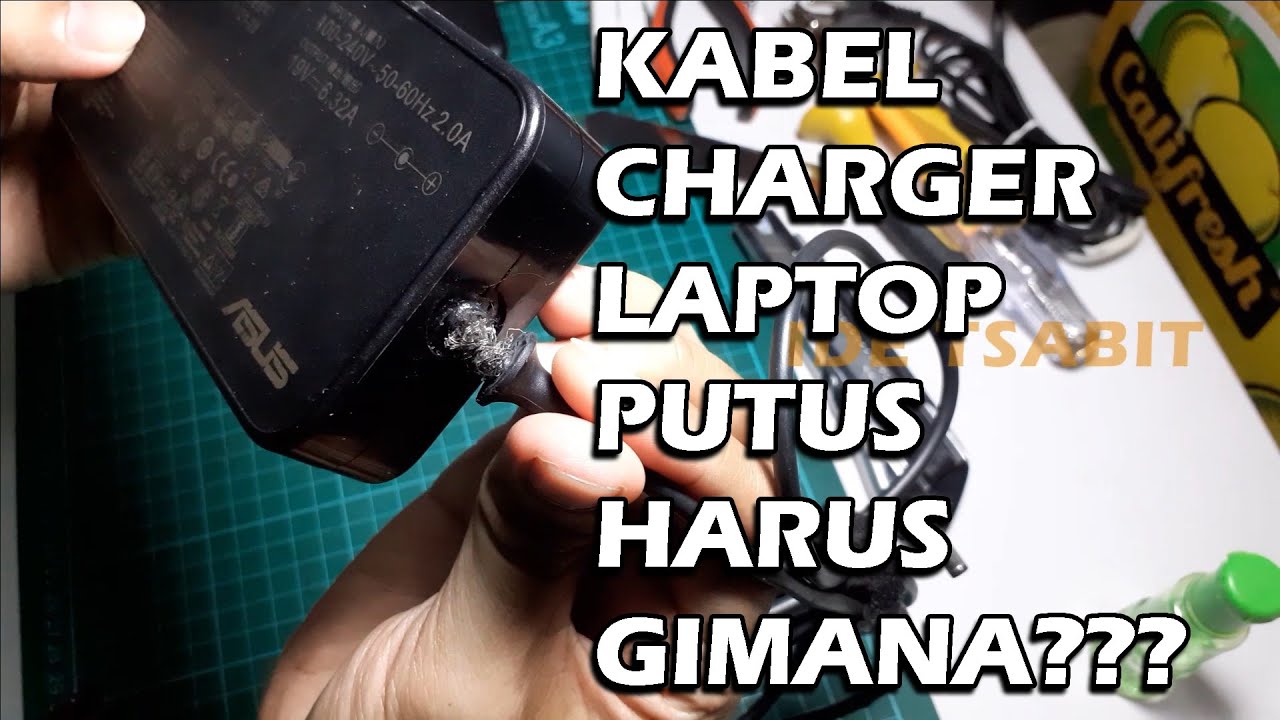 Memperbaiki Charger Laptop Asus Kabel Putus  Fixing Asus Laptop Charger  MODEL   PA-1121-28 120W