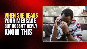 Wanneer ze je bericht leest maar niet reageert, weet dan dit